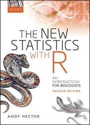 The New Statistics with R: An Introduction for Biologists, 2nd Edition