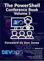 The PowerShell Conference Book: Volume 3
