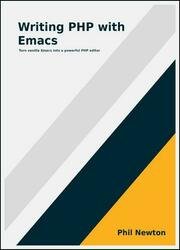 Writing PHP with Emacs : Turn vanilla Emacs into a powerful PHP editor