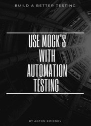 Use Mock's with Automation Testing