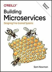 Building Microservices: Designing Fine-Grained Systems, 2nd Edition (Final)