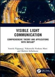 Visible Light Communication: A Comprehensive Theory and Applications with MATLAB