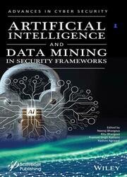 Artificial Intelligence and Data Mining Approaches in Security Frameworks