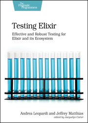Testing Elixir: Effective and Robust Testing for Elixir and Its Ecosystem (2021)