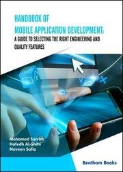 Handbook of Mobile Application Development: a Guide to Selecting the Right Engineering and Quality Features