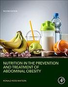 Nutrition in the prevention and treatment of abdominal obesity.Second Edition