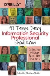 97 Things Every Information Security Professional Should Know: Collective Wisdom from the Experts (Final)