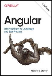 Angular: Das Praxisbuch zu Grundlagen und Best Practices