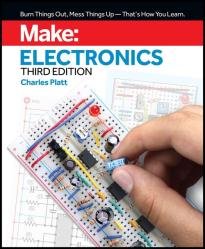 Make: Electronics: Learning by Discovery: A hands-on primer for the new electronics enthusiast, 3rd edition