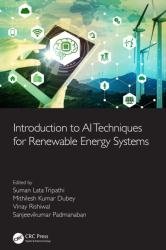 Introduction to AI Techniques for Renewable Energy Systems
