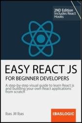 Easy React Js for Beginner Developers, 2nd Edition