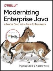 Modernizing Enterprise Java: A Concise Cloud Native Guide for Developers (Final)