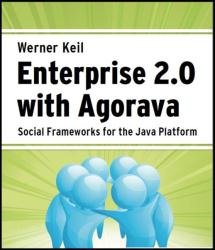 Enterprise 2.0 with Agorava : Social Frameworks for the Java Platform