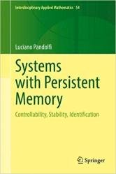 Systems with Persistent Memory: Controllability, Stability, Identification