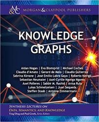 Knowledge Graphs (Synthesis Lectures on Data, Semantics, and Knowledge)