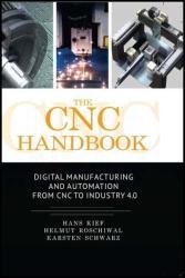 The CNC Handbook: Digital Manufacturing and Automation from CNC to Industry 4.0