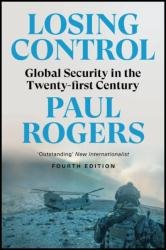 Losing Control: Global Security in the Twenty-first Century, Fourth Edition