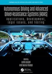 Autonomous Driving and Advanced Driver-Assistance Systems (ADAS): Applications, Development, Legal Issues, and Testing