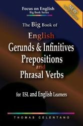 The Big Book of English Gerunds & Infinitives, Prepositions, and Phrasal Verbs for ESL and English Learners