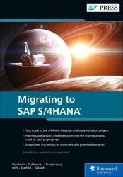 Migrating to SAP S/4HANA, 2nd Edition