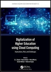 Digitalization of Higher Education using Cloud Computing: Implications, Risk, and Challenges