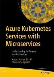 Azure Kubernetes Services with Microservices: Understanding Its Patterns and Architecture