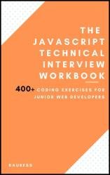 The JavaScript Interview Workbook: 400 Coding exercises!