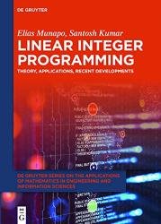 Linear Integer Programming: Theory, Applications, Recent Developments