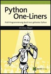 Python One-Liners: Profi-Programmierung durch kurz gefasstes Python