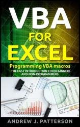VBA for Excel: Programming VBA Macros - The Easy Introduction for Beginners and Non-Programmers