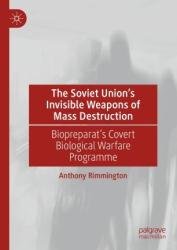 The Soviet Union’s Invisible Weapons of Mass Destruction