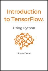 Introduction to TensorFlow Using Python