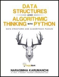 Data Structure and Algorithmic Thinking with Python: Data Structure and Algorithmic Puzzles 2020