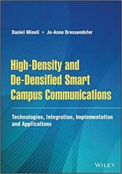 High-Density and De-Densified Smart Campus Communications: Technologies, Integration, Implementation and Applications