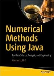 Numerical Methods Using Java: For Data Science, Analysis, and Engineering