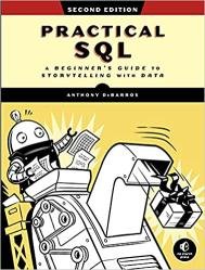 Practical SQL: A Beginner's Guide to Storytelling with Data, 2nd Edition