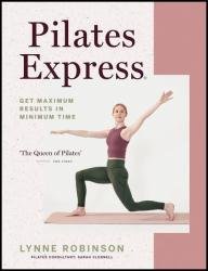 Pilates Express: Get Maximum Results in Minimum Time