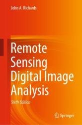 Remote Sensing Digital Image Analysis, 6th Edition