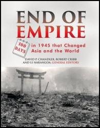End of Empire: One Hundred Days in 1945 that Changed Asia and the World