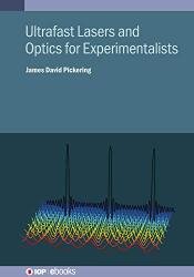 Ultrafast Lasers and Optics for Experimentalists