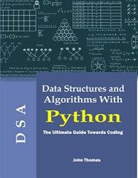 Data Structure and Algorithms With Python: The Ultimate Guide Towards Coding