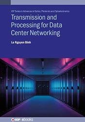 Transmission and Processing for Data Center Networking: Ultra-High Capacity Data Center Networking