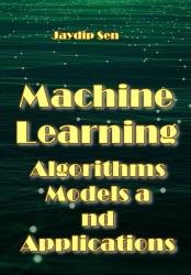 Machine Learning: Algorithms, Models and Applications