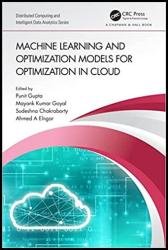 Machine Learning and Optimization Models for Optimization in Cloud