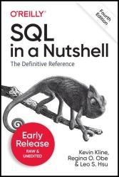 SQL in a Nutshell: A Desktop Quick Reference, 4th Edition (Third Early Release)