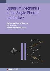 Quantum Mechanics in the Single Photon Laboratory