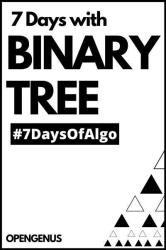 7 days with Binary Tree