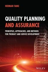 Quality Planning and Assurance: Principles, Approaches, and Methods for Product and Service Development