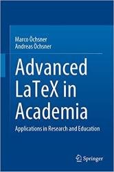 Advanced LaTeX in Academia: Applications in Research and Education