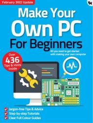 Make Your Own PC For Beginners - 9th Edition, February 2022 Update